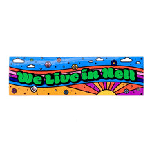 Load image into Gallery viewer, We Live In Hell Retro Psychedelic Vinyl Sticker
