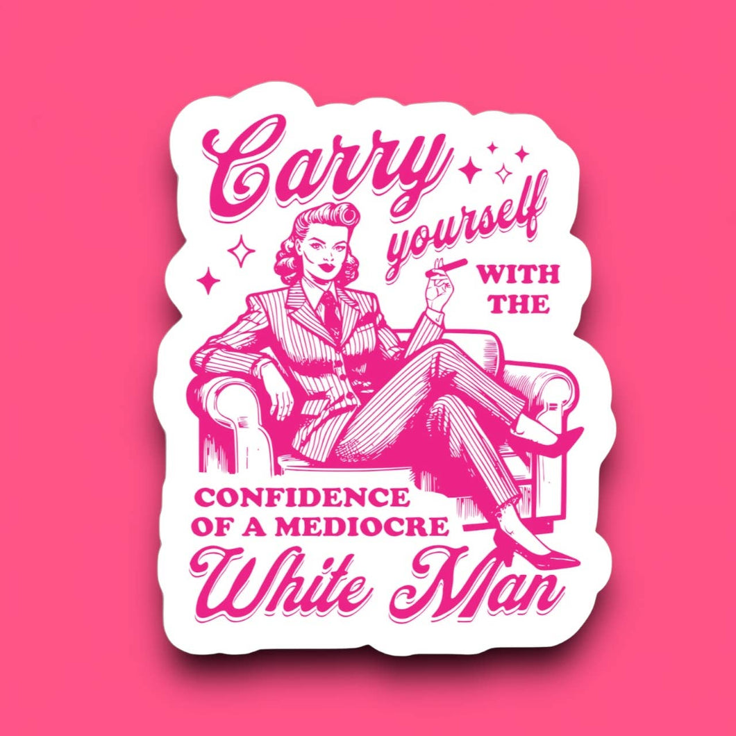 Feminist Mediocre White Man Sticker