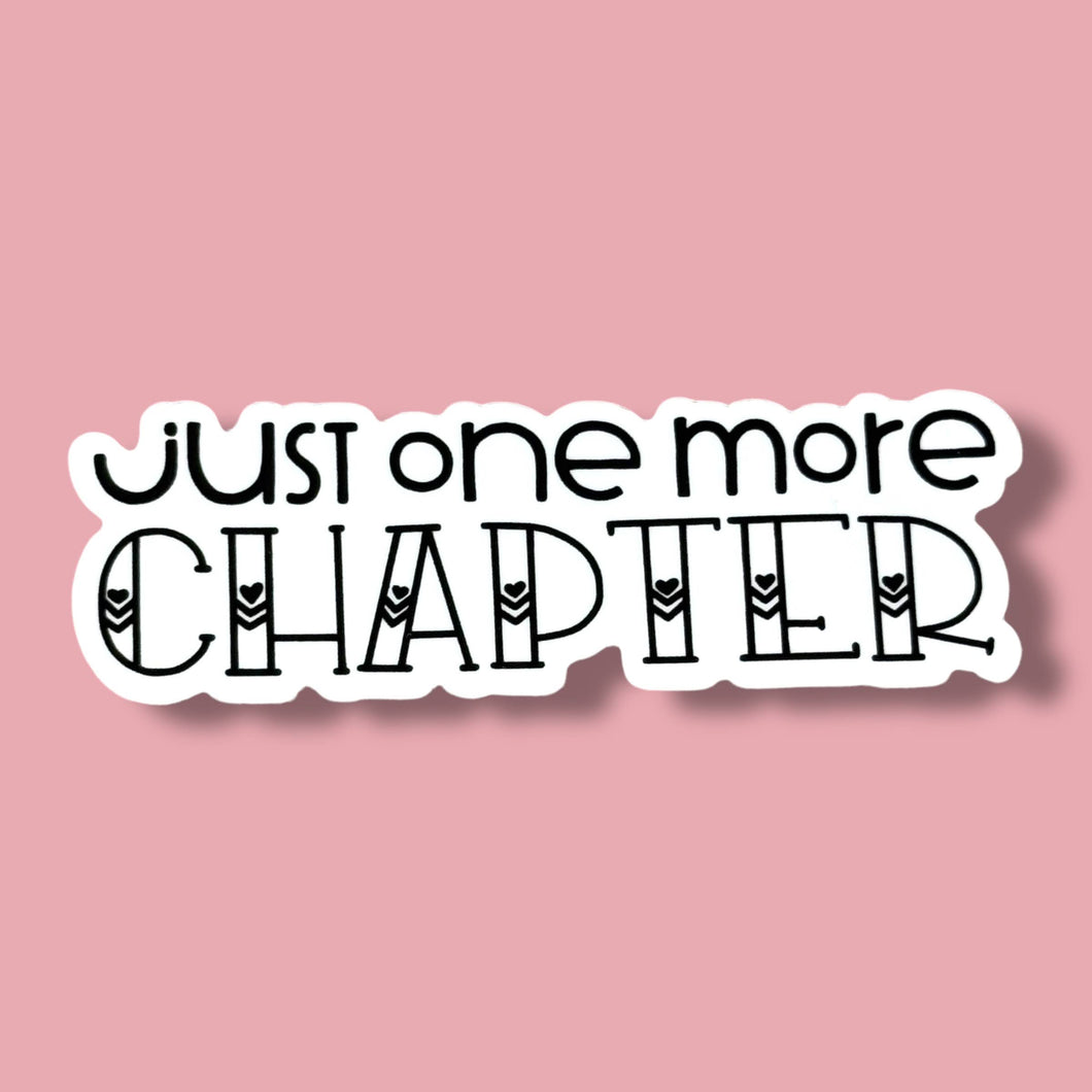 Just One More Chapter Sticker