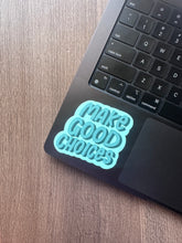 Load image into Gallery viewer, Make Good Choices Sticker
