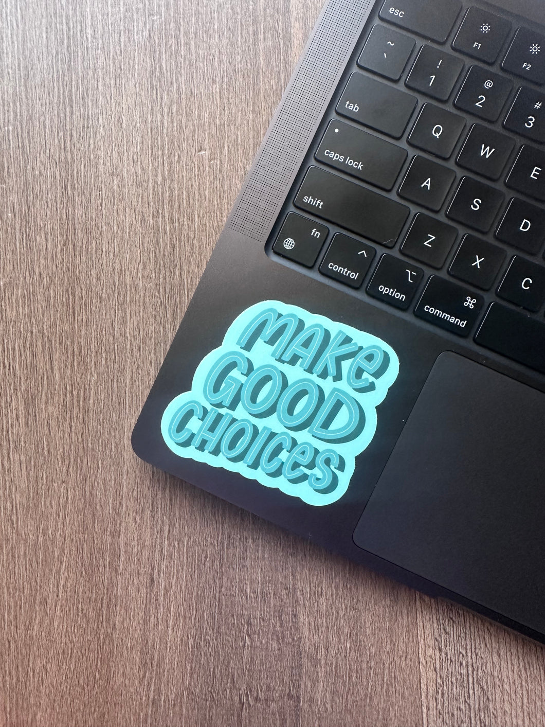Make Good Choices Sticker