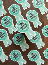 Load image into Gallery viewer, Made My Therapist Proud Sticker
