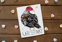 Load image into Gallery viewer, UR STINKY - Turkey Vulture Valentine Card
