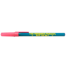 Load image into Gallery viewer, The Horrors Persist, But So Do I Retro Ballpoint Pen
