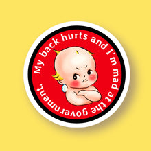 Load image into Gallery viewer, My Tummy Hurts &amp; I’m Mad at the Government Sticker: My Tummy Hurts
