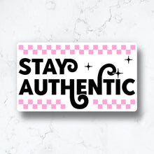 Load image into Gallery viewer, Stay Authentic Checkered Sticker
